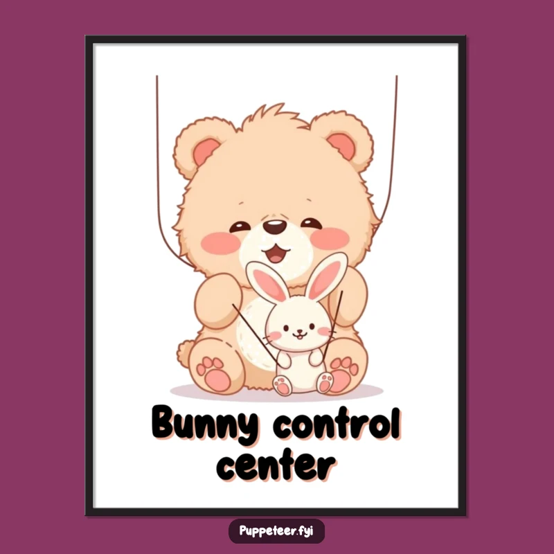 Funny Bear Cub Puppet Show Poster, Hilarious Wall Art Gift for Kids Rooms and Playful Decor
